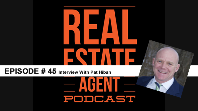 045: Top Agent Writer Podcasters Pat Hiban 2